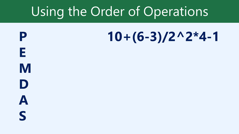 PEMDAS, 10+(6-3)/2^2*4-1